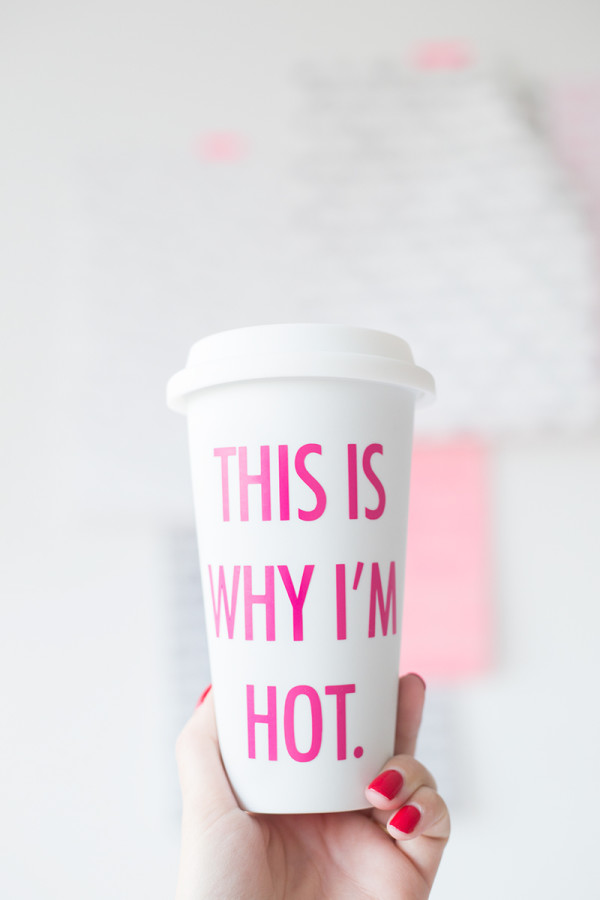 This Is Why I'm Hot DIY Travel Mug